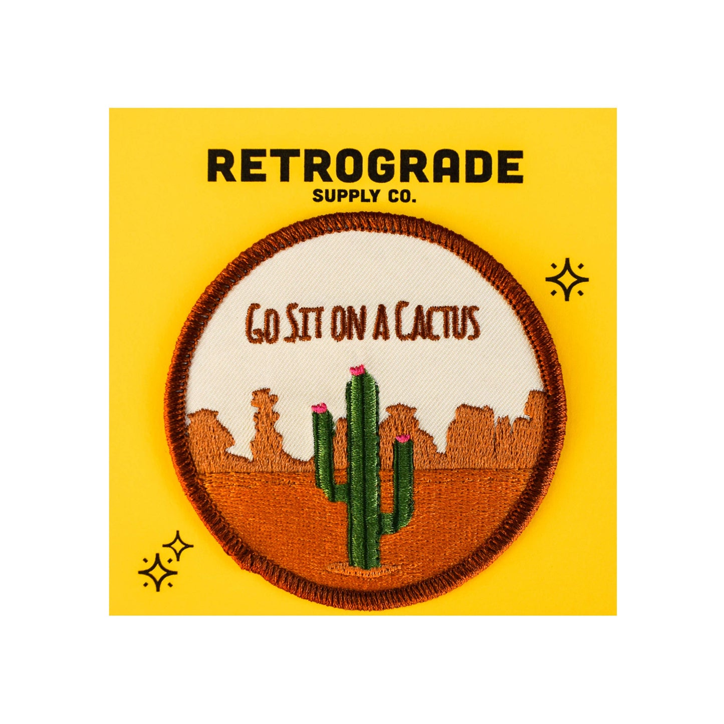 Go Sit On A Cactus Embroidered Patch (Iron On Backing)