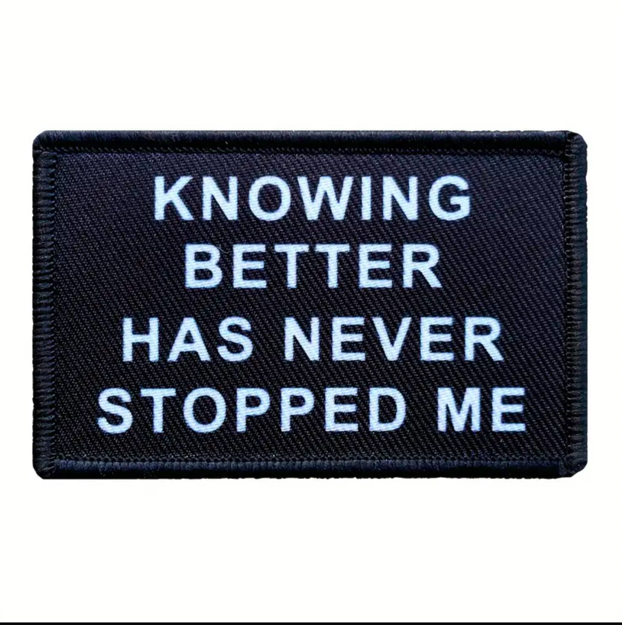 Knowing Better Embroidered Patch with Hook and Loop Backing