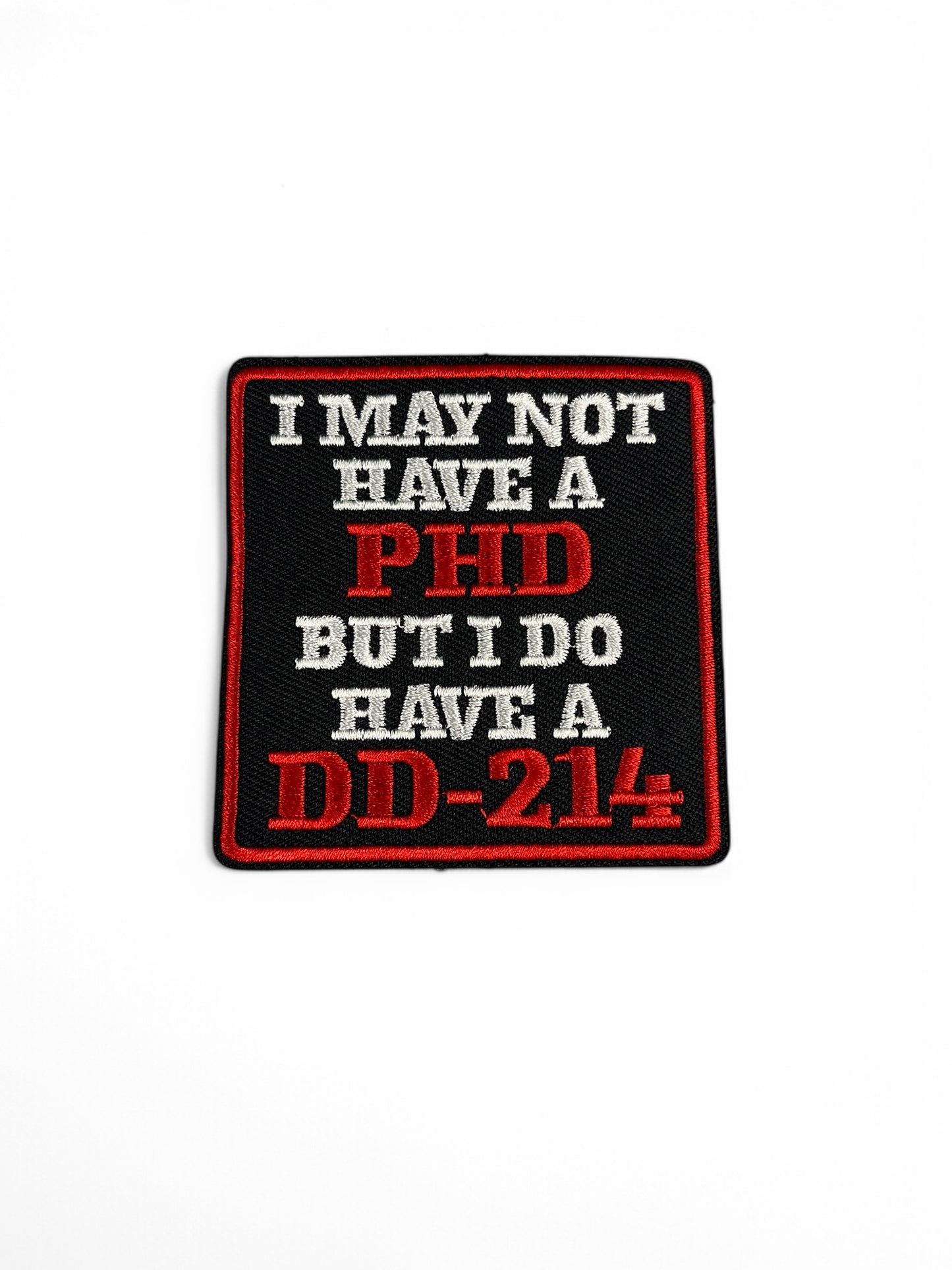 I May Not Have a PHD Patch with Hook & Loop Backing