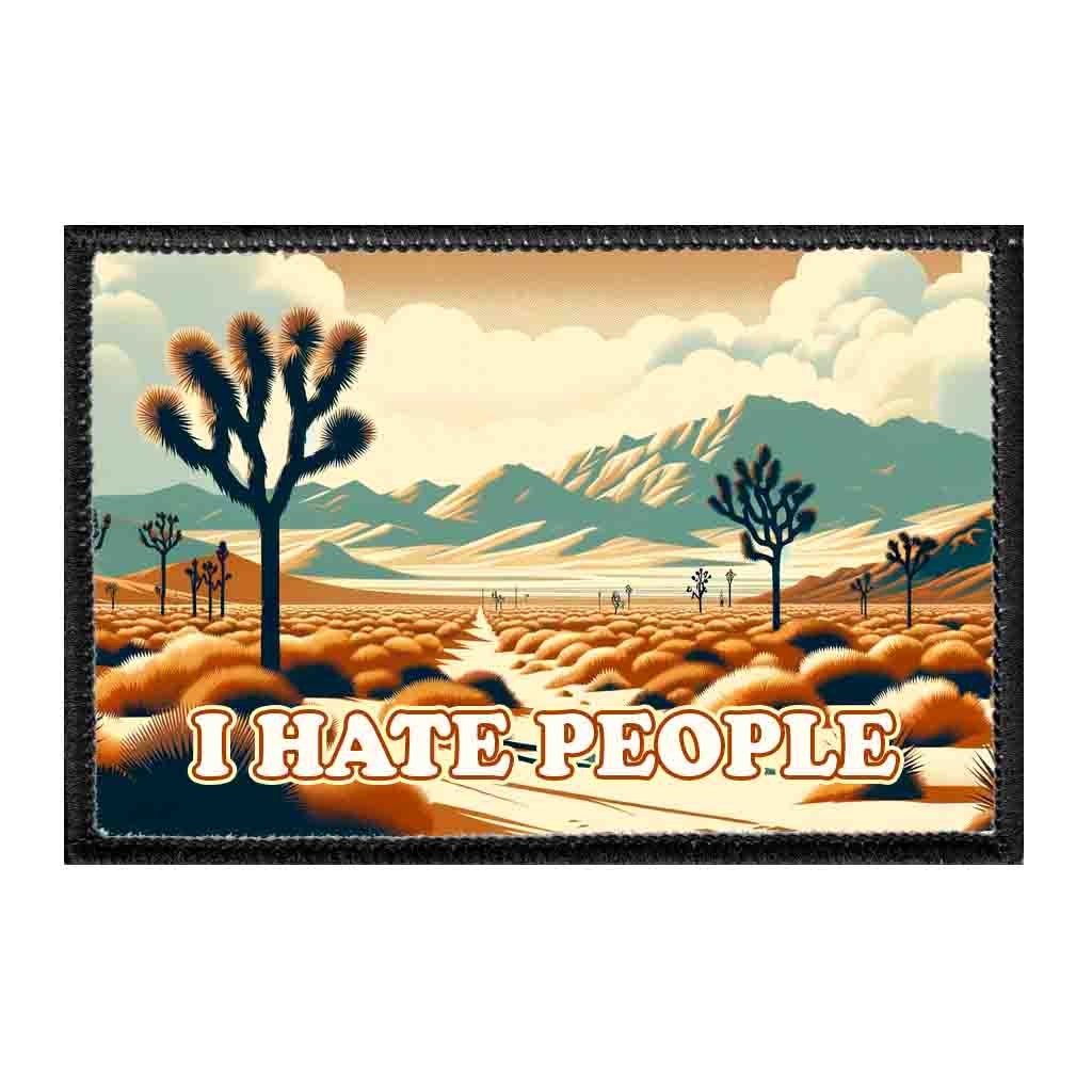 I Hate People - Joshua Tree - Removable Patch