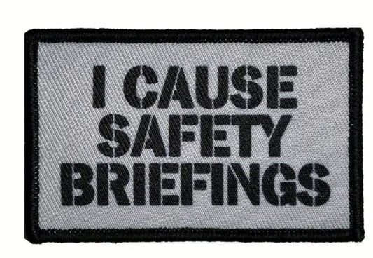 I Cause Safety Briefings Embroidered Patch with Hook and Loop Backing