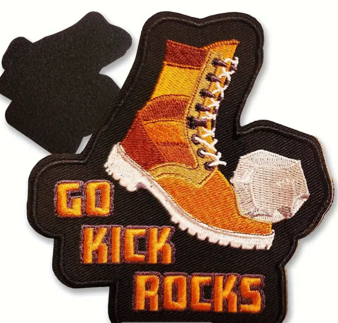 Go Kick Rocks Embroidered Patch with Hook and Loop Backing