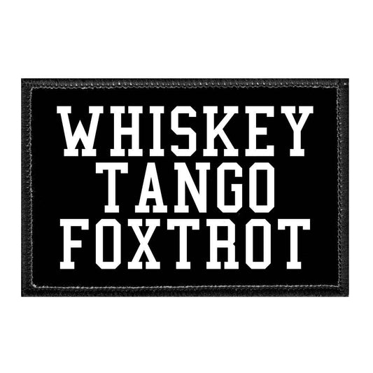 Whiskey Tango Foxtrot -  Patch with Hook and Loop Backing