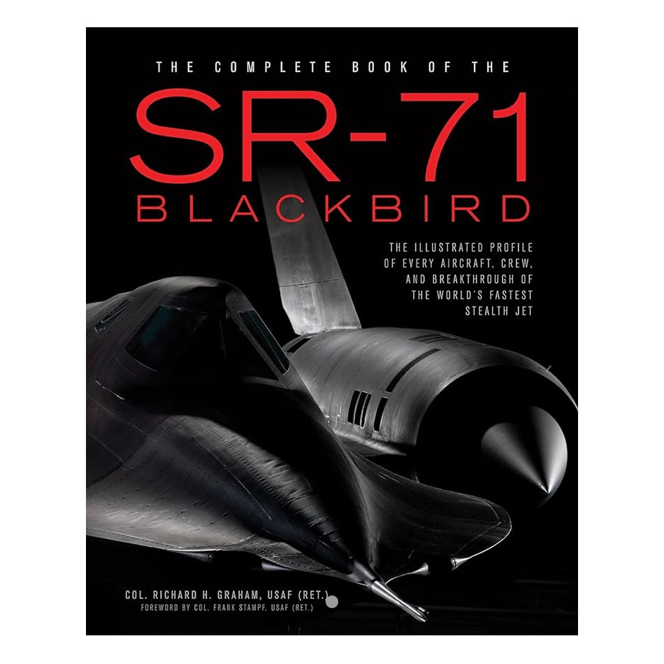 SR-71 Blackbird: The Illustrated Profile by Col. Richard H. Graham