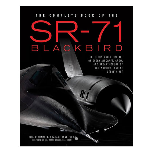 SR-71 Blackbird: The Illustrated Profile by Col. Richard H. Graham