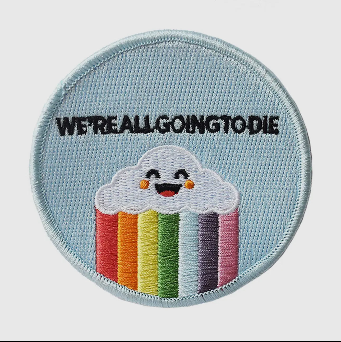 We're All Going to Die (Hook & Loop) Embroidered Patch