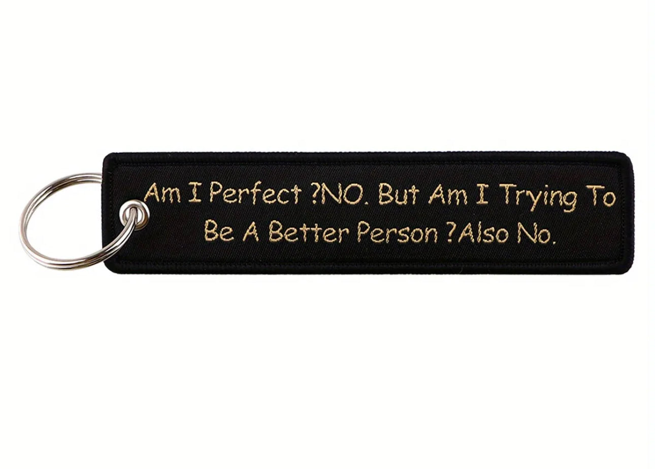Am I Perfect? Embroidered Ribbon Keychain