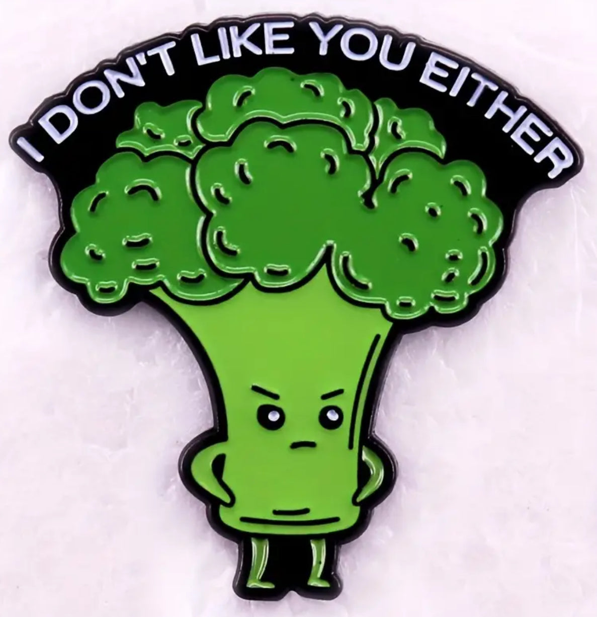 I Don’t Like You Either Broccoli Enamel Lapel Pin