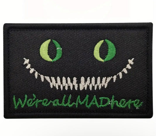 We’re All Mad Here Embroidered Patch with Hook and Loop Backing