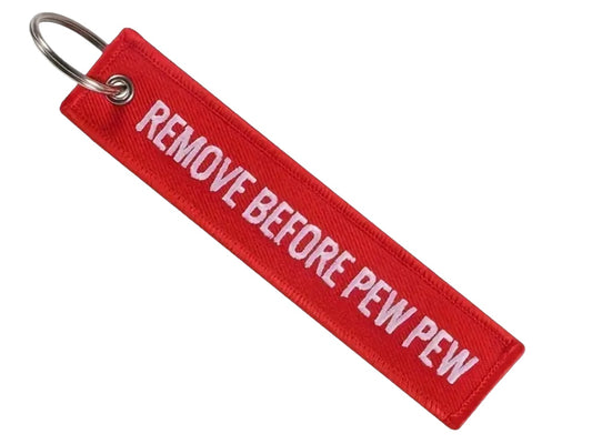 Remove Before Pew Pew Embroidered Ribbon Keychain