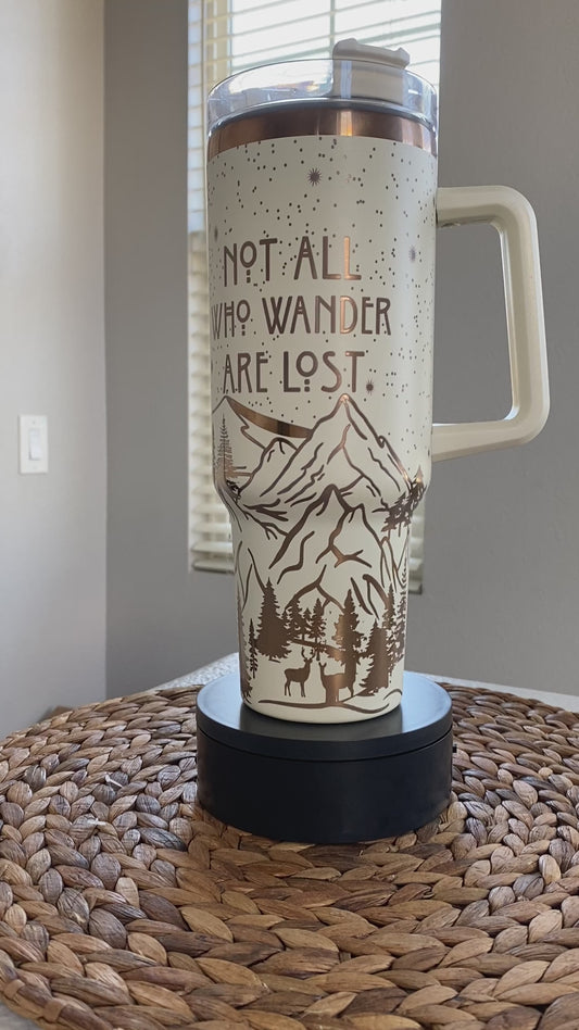 Not All Who Wander Are Lost Engraved Car Cup